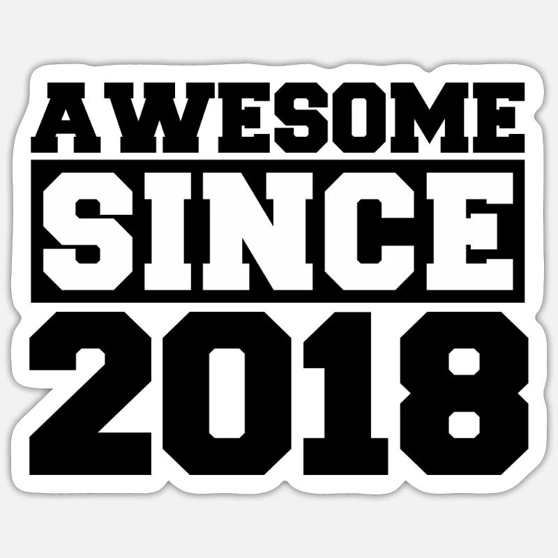 Awesome since 2018 - Sticker Größe S (10 x 10 cm) - Mattweiß