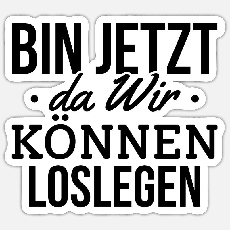 Bin Jetzt Da Wir Können Loslegen - Häuslebauer Ba - Sticker Größe S (10 x 10 cm) - Mattweiß