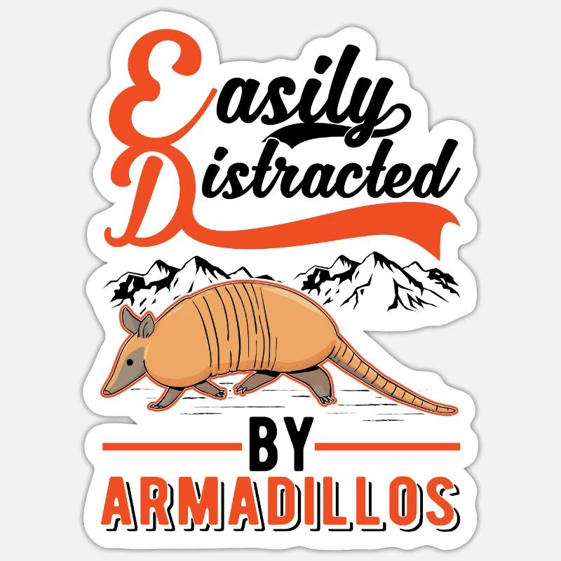 Easily distracted by Armadillo's Armadillo - Sticker size S (10 x 10 cm) - white matte