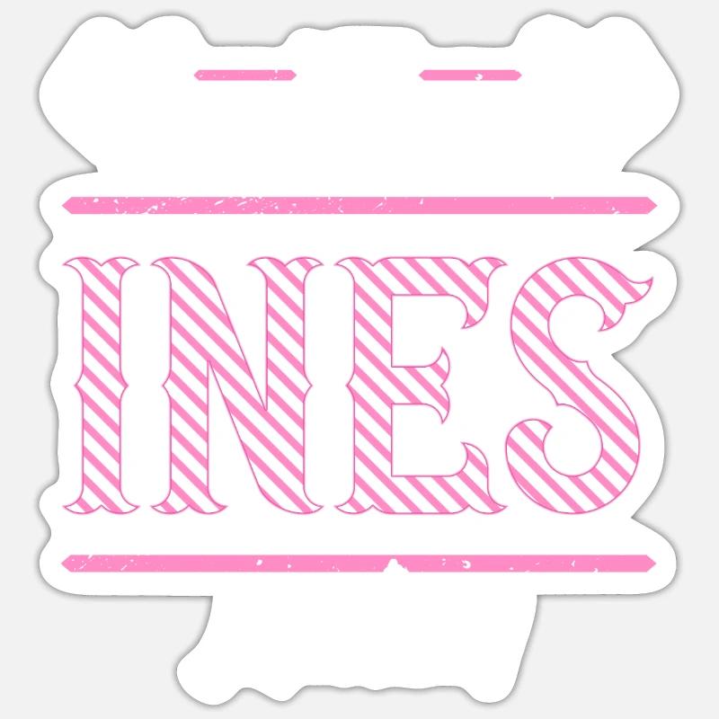 Ines Geschenkidee Geschenk Geburtstag Sticker Größe S (10 x 10 cm)