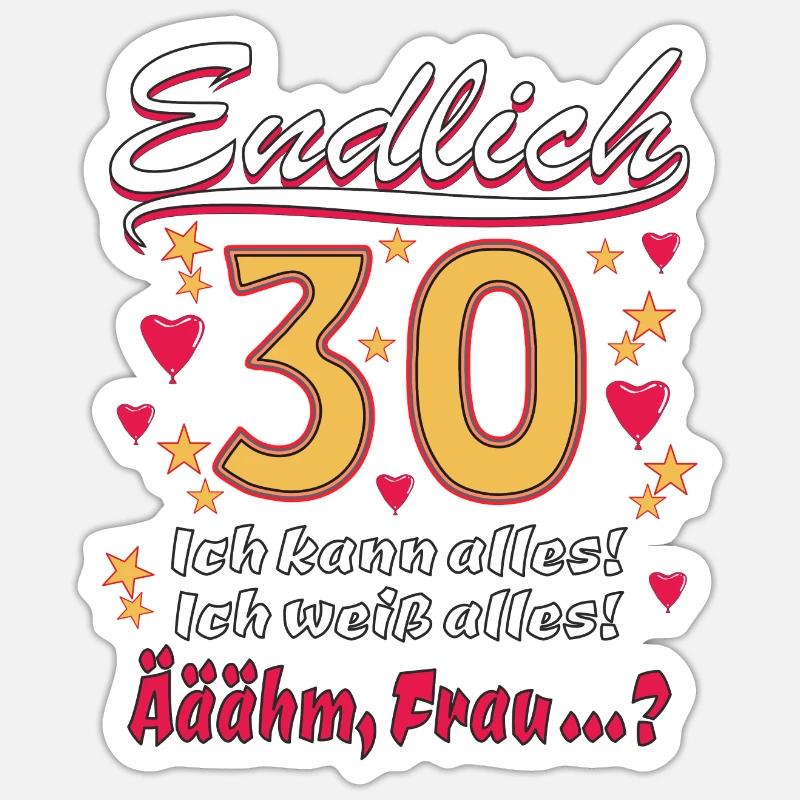 ENDLICH 30 - Sticker Größe S (10 x 10 cm) - Mattweiß
