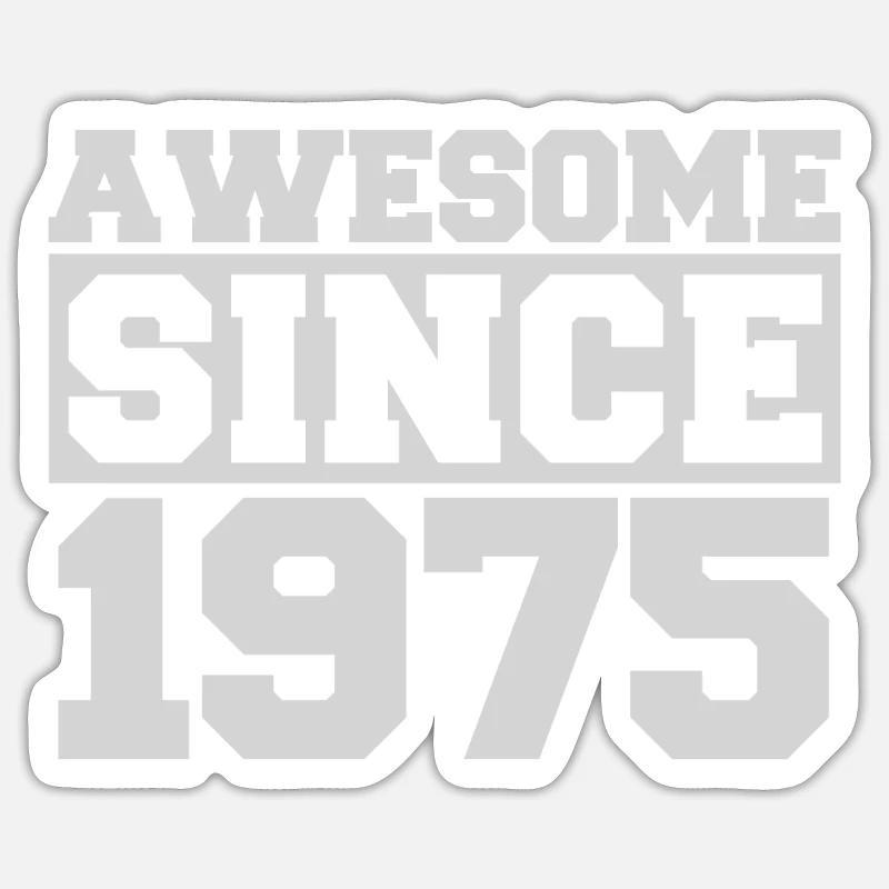 Awesome since 1975 - Sticker size S (10 x 10 cm) - white matte