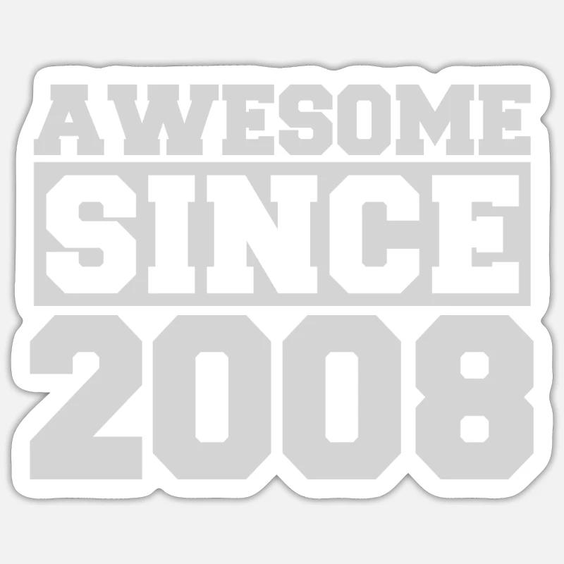 Awesome since 2008 - Sticker size S (10 x 10 cm) - white matte