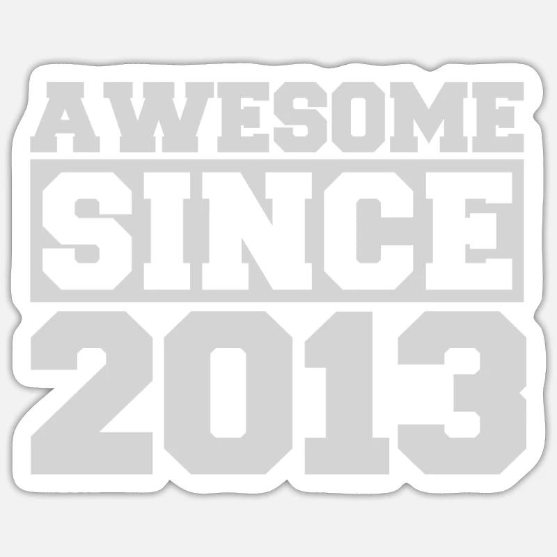 Awesome since 2013 - Sticker size S (10 x 10 cm) - white matte