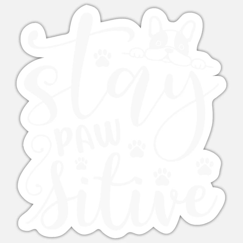 Stay pawsitive - Sticker size S (10 x 10 cm) - white matte