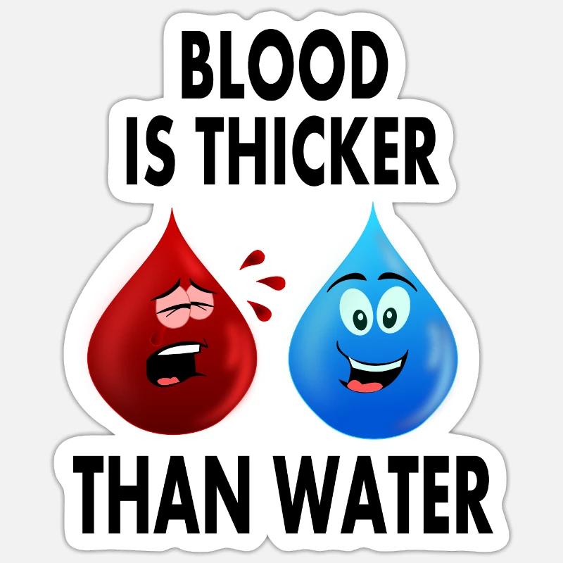Blut ist dicker als Wasser - Sticker Größe S (10 x 10 cm) - Mattweiß