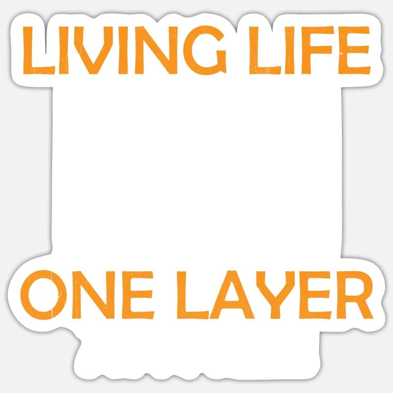 Impression 3D - Vivre une couche à la fois - Sticker taille S (10 x 10 cm) - blanc mat
