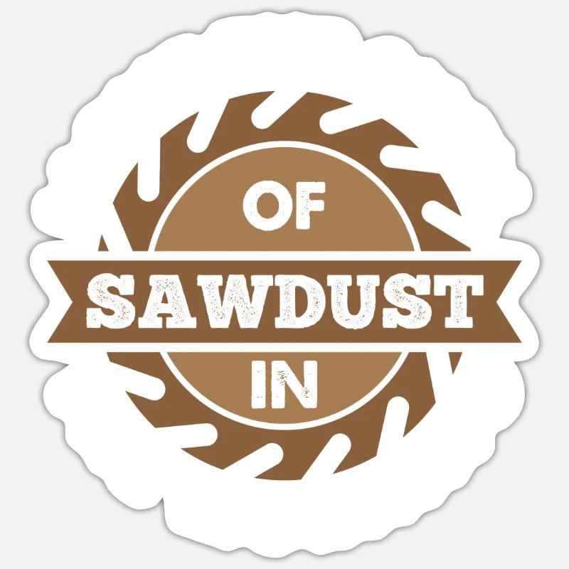 Profession de menuisier Sciure de bois le matin Sticker taille S (10 x 10 cm)