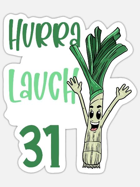 Hurra der Lauch wird 31 - Sticker Größe S (10 x 10 cm) - Mattweiß
