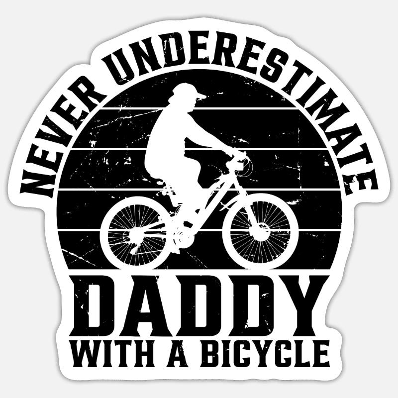 Cycling Daddy - Never Underestimate Daddy With A B Sticker Größe S (10 x 10 cm)