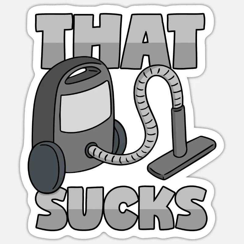 Staubsauger: "That Sucks" - Sticker Größe S (10 x 10 cm) - Mattweiß