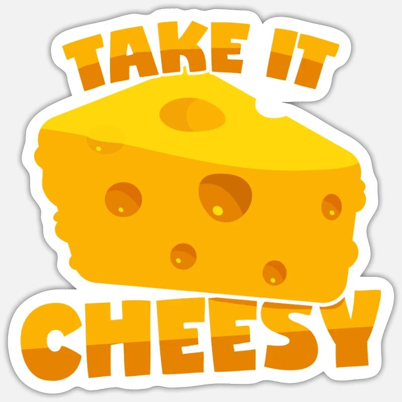 Cheese: "Take It Cheesy" Sticker size S (10 x 10 cm)