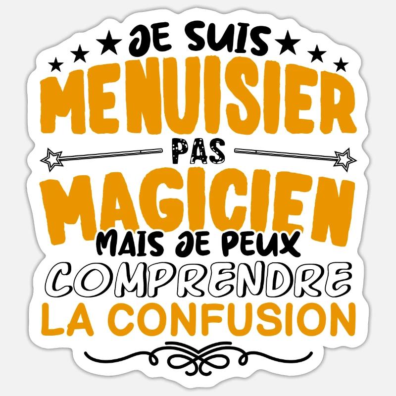 Menuisier pas Magicien | le Meilleur Menuisier cad - Sticker taille S (10 x 10 cm) - blanc mat