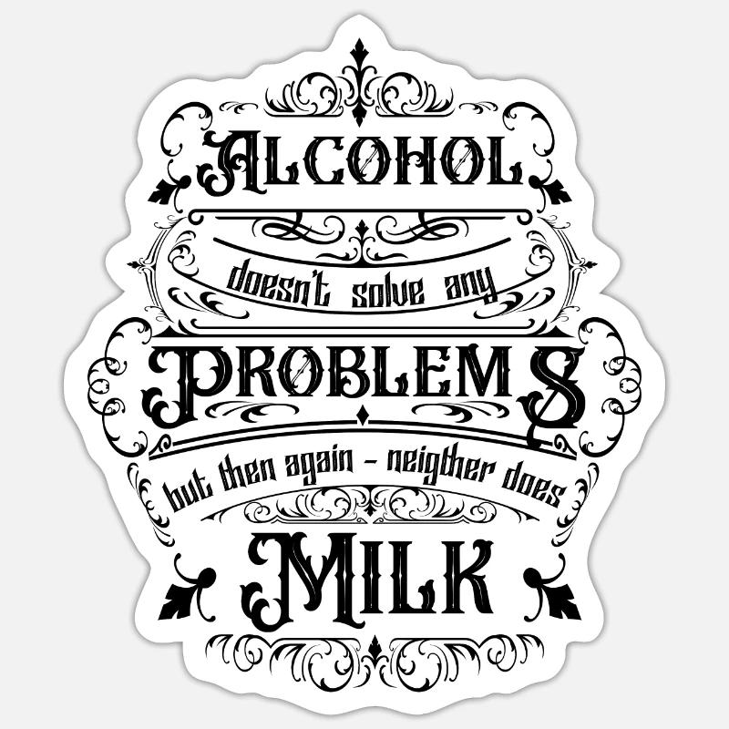 Alcohol doesn't solve any problems but then ... Sticker Größe S (10 x 10 cm)