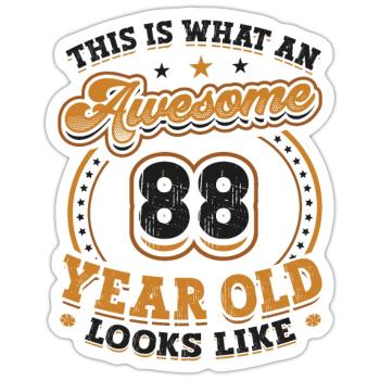 This is what a great 88-year-old looks like. - Sticker size S (10 x 10 cm) - white matte - Front