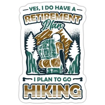 Ruhestandsplan, Wandern, Rentner, Wanderer. - Sticker Größe S (10 x 10 cm) - Mattweiß - Vorne