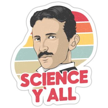 Science Y ́All - Nicola Tesla - Sticker size S (10 x 10 cm) - white matte - Front