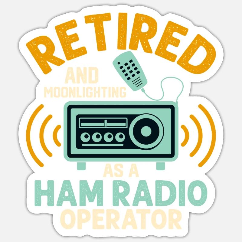 Retired And Moonlightning As A Ham Radio Operator Sticker Größe S (10 x 10 cm)