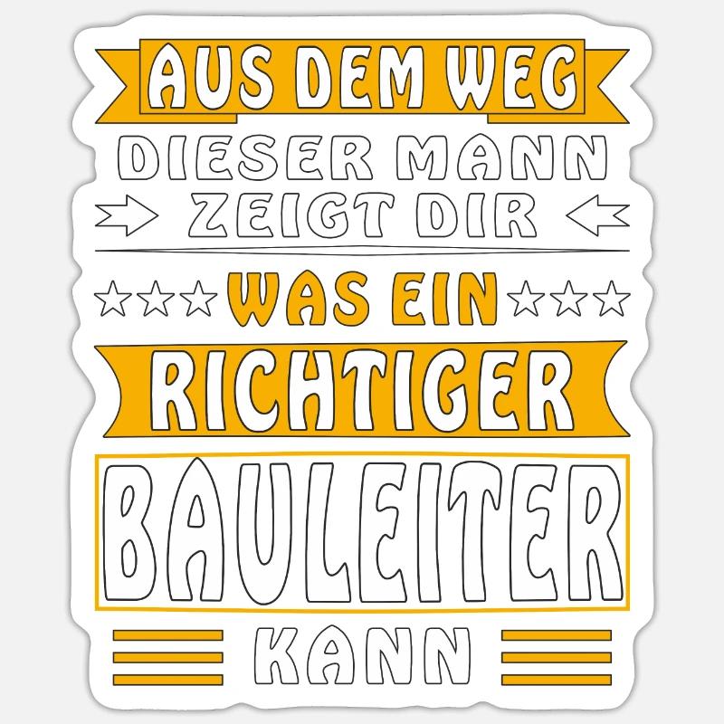 WAS EIN RICHTIGER BAULEITER KANN - Sticker Größe S (10 x 10 cm) - Mattweiß