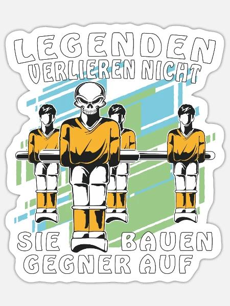 TISCHFUSSBALL LEGENDEN VERLIEREN NICHT - Sticker Größe S (10 x 10 cm) - Mattweiß