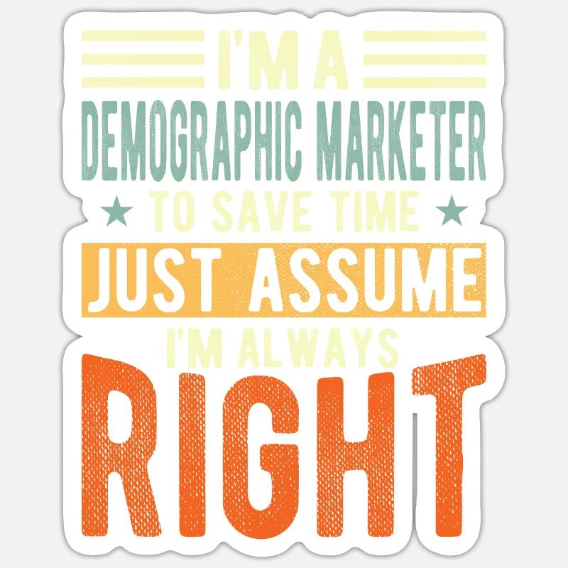 Demographic Marketer Sticker size S (10 x 10 cm)