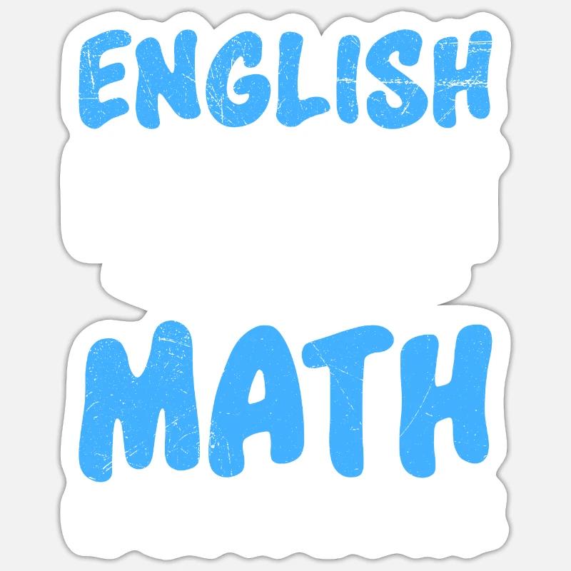 Englisch ist wichtig Mathe Lehrer - Sticker Größe S (10 x 10 cm) - Mattweiß