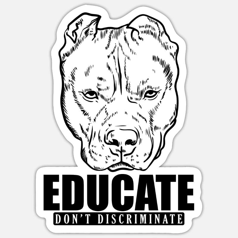 Éduquer Ne pas discriminer Pit Butt Terrier Sticker taille S (10 x 10 cm)