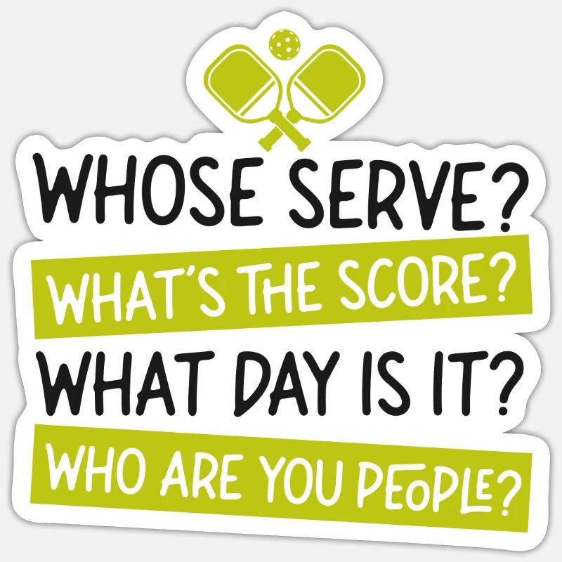 Pickleball Whose Serve? What's The - Sticker Größe S (10 x 10 cm) - Mattweiß
