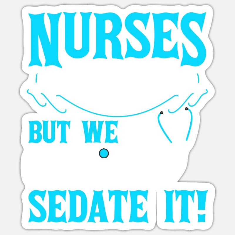 We can't fix nurses - Sticker size S (10 x 10 cm) - white matte