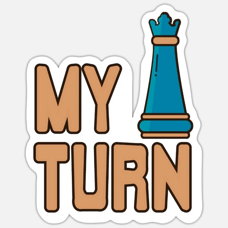 Chess - My turn Sticker size S (10 x 10 cm)