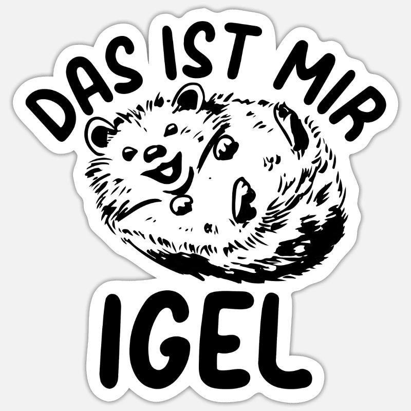 Igel Spruch Stacheligel Braunbrustigel - Das Ist M - Sticker Größe S (10 x 10 cm) - Mattweiß