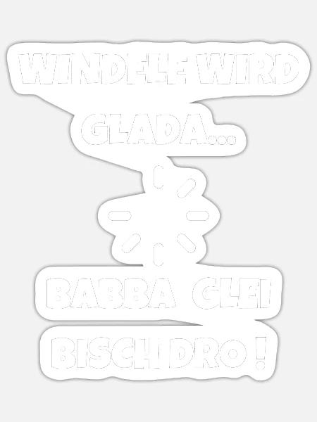 Windele wird Glada - Schwäbische Eltern Humor - Sticker Größe S (10 x 10 cm) - Mattweiß