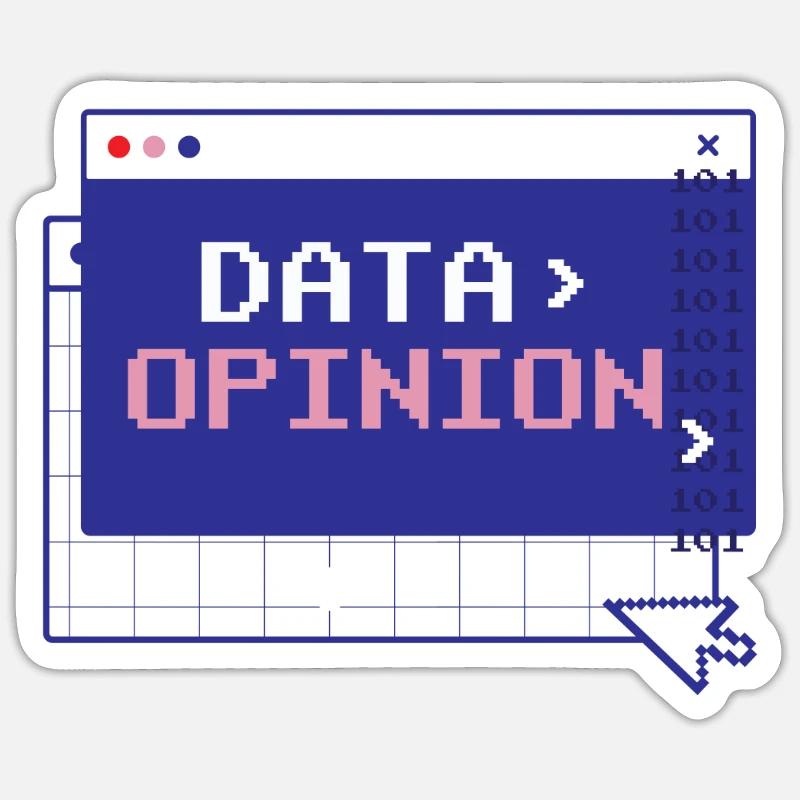 Data > Opinion Code Coding Programmierer Coder Sticker Größe S (10 x 10 cm)
