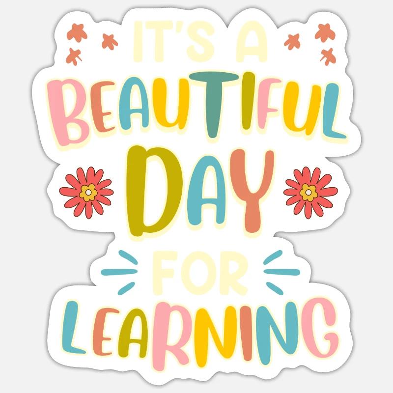 Class It's a great day to learn teachers Sticker size S (10 x 10 cm)