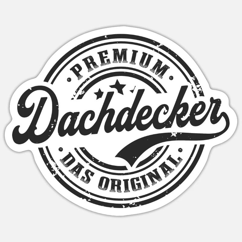 Dachdecker Spruch Original Dachdecken - Sticker Größe S (10 x 10 cm) - Mattweiß