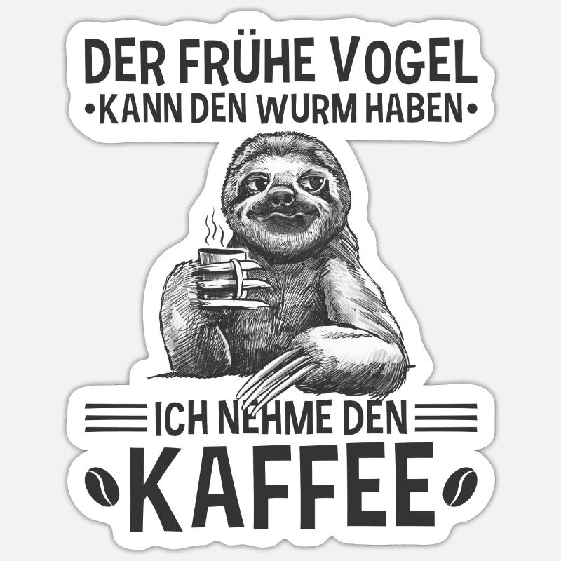 Faultier Kaffee Spruch Sloth Büro Morgenmuffel - Sticker Größe S (10 x 10 cm) - Mattweiß