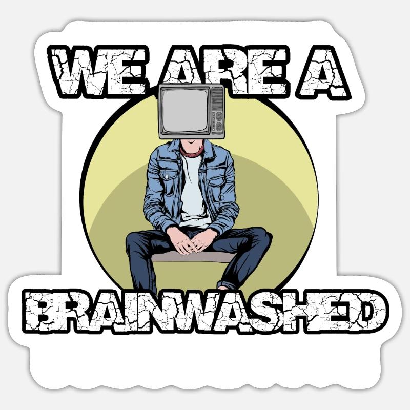 We Are A Brainwashed Generation - Sticker Größe S (10 x 10 cm) - Mattweiß