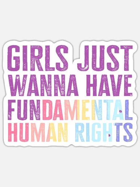 Girls Just Wanna Have Fundamental Human Rights - Sticker Größe S (10 x 10 cm) - Mattweiß