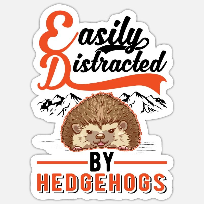 Easily distracted by Hedgehogs Igel - Sticker size S (10 x 10 cm) - white matte