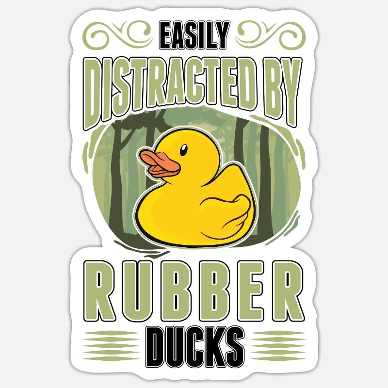 Easily distracted by Rubber Ducks Gummiente Sticker Größe S (10 x 10 cm)