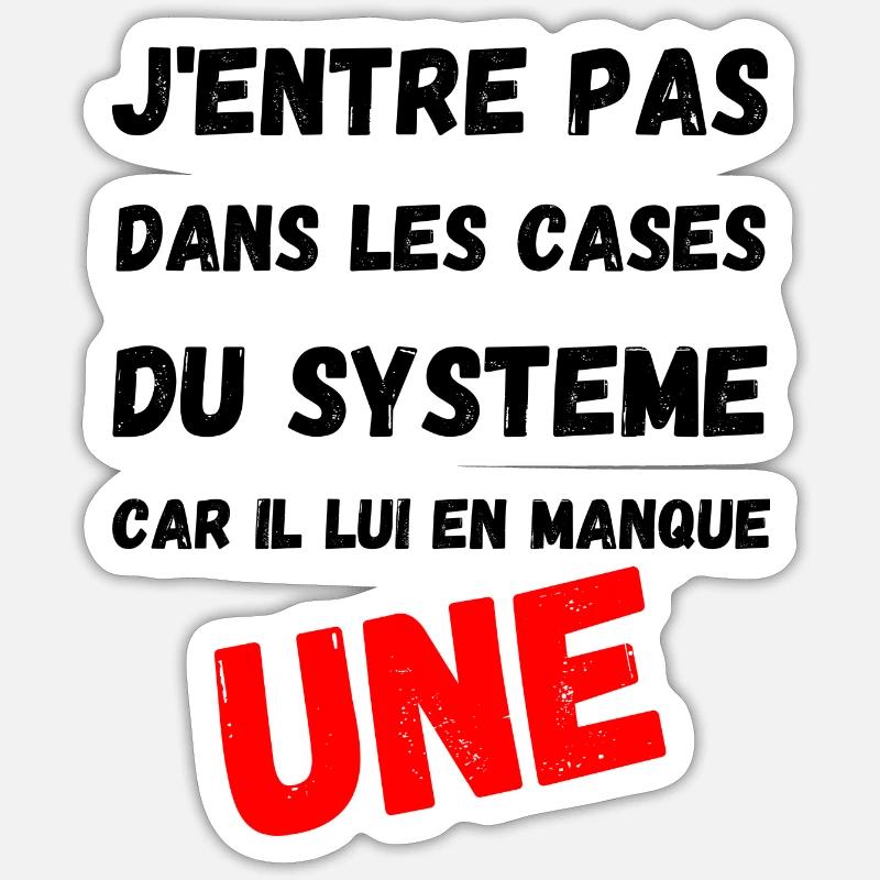 J'entre pas dans les cases du systeme - Sticker taille S (10 x 10 cm) - blanc mat