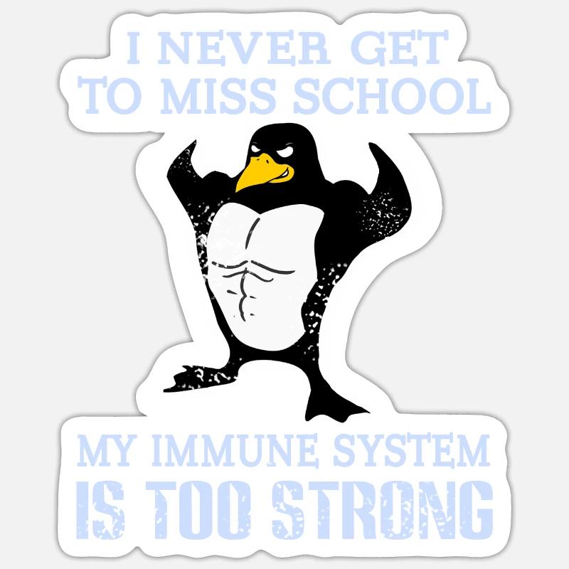 My Immune System Is Too Strong Funny Student - Sticker Größe S (10 x 10 cm) - Mattweiß