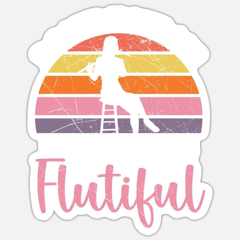Don't Hate Me Because I'm Flutiful Flute Player Sticker size S (10 x 10 cm)