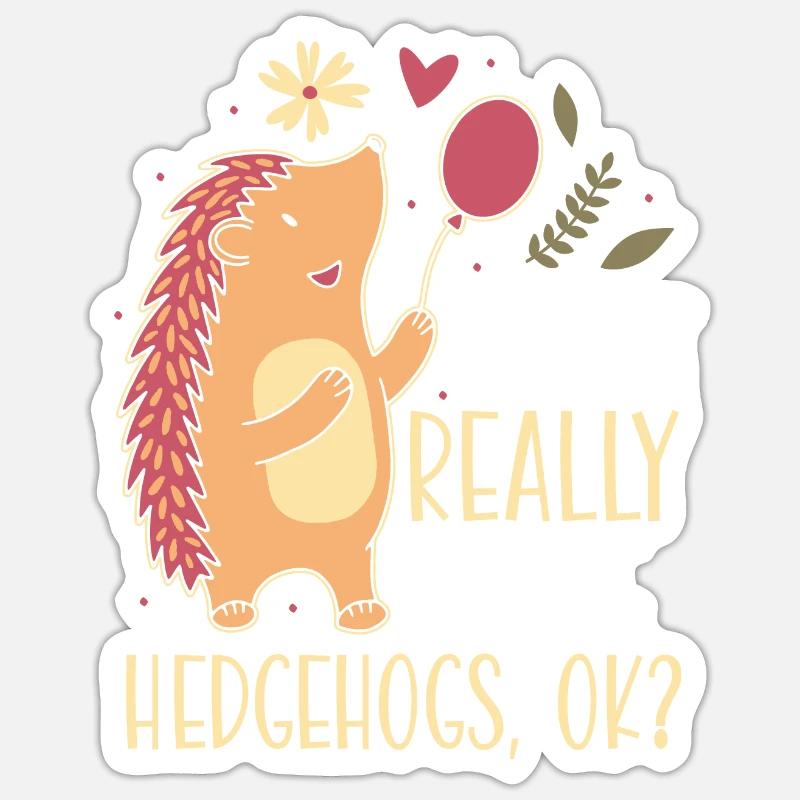 Ich mag einfach Igel ok Hedgie Tier Sticker Größe S (10 x 10 cm)