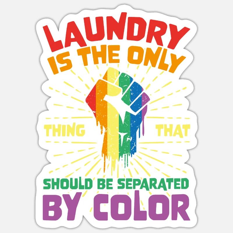Laundry Is The Only Thing That Should Be Separated - Sticker Größe S (10 x 10 cm) - Mattweiß