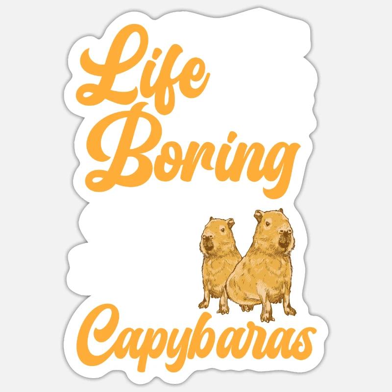 Capybara Leben ist langweilig ohne Capybara - Sticker Größe S (10 x 10 cm) - Mattweiß