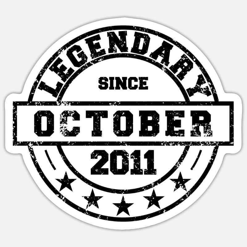Legendary since October 2011 - Geburtstag Sticker Größe S (10 x 10 cm)