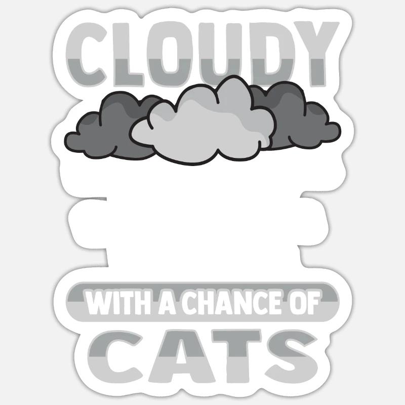 Cloudy with a chance for cat design Sticker size S (10 x 10 cm)
