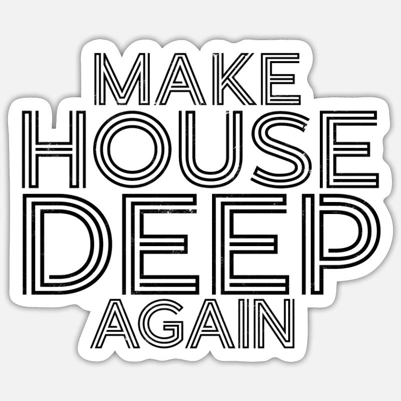 Make house deep again - rave - Sticker taille S (10 x 10 cm) - blanc mat
