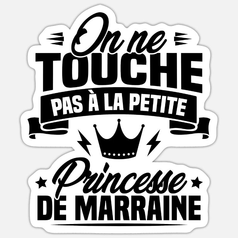 On ne touche pas à la petite princesse de marraine - Sticker taille S (10 x 10 cm) - blanc mat